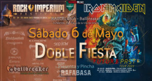 FIESTA IRON MAIDEN en Barcelona este sábado 6 de Mayo + FIESTA ROCK IMPERIUM. Después Granada y Murcia, con sorteo de entradas y merchandising.