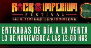 ROCK IMPERIUM FESTIVAL pone a la venta las entradas "de día"