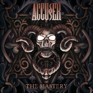 ACCUSER - The Mastery