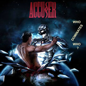  ACCUSER - Who Dominates Who
