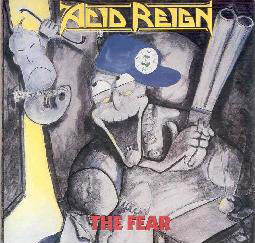 ACID REIGN - The Fear