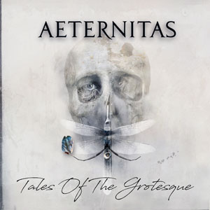 AETERNITAS - Tales Of The Grotesque