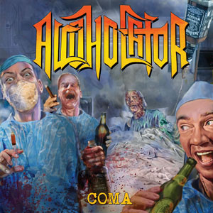 ALCOHOLATOR - Coma