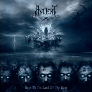  ANCIENT - Back To The Land Of The Dead