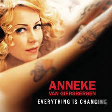 Anneke Van Giersbergen  - Everything Is Changing