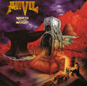 ANVIL - Worth The Weight