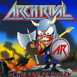 ARCHRIVAL - In The Face Of Danger