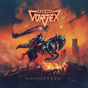  ARIDA VORTEX - Riders Of Steel