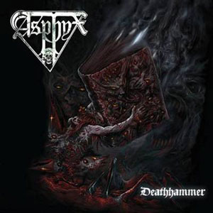 ASPHYX - Deathhammer