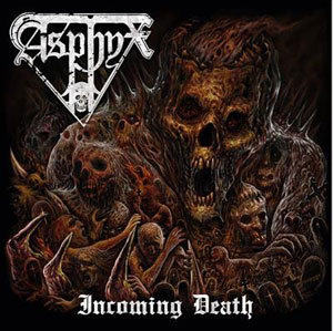  ASPHYX - Incoming Death
