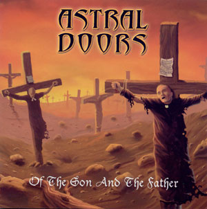 ASTRAL DOORS - Of The Son And The Father (Locomotive 2003)