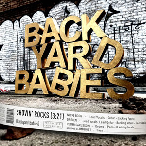 BACKYARD BABIES - Shovin’ Rocks -