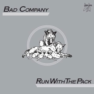BAD COMPANY - Run With The Pack