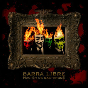 BARRA LIBRE- Nación de bastardos