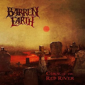 BARREN EARTH - Curse Of The Red River 