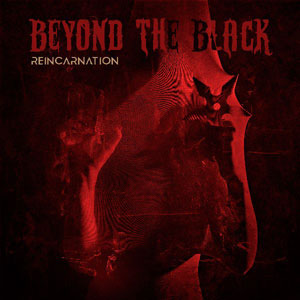 BEYOND THE BLACK - Reincarnation