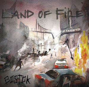  BOSTOK - Land Of Fire