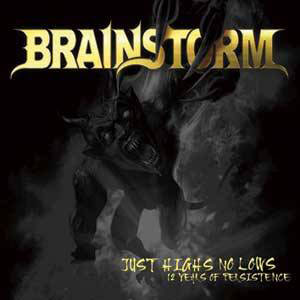BRAINSTORM  - Just Highs No Lows 
