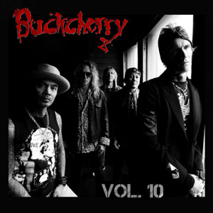 BUCKCHERRY - Vol. 10