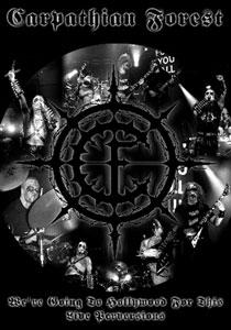 Carpathian Forest  - We're Going To Hollywood For This – Live Perversions
