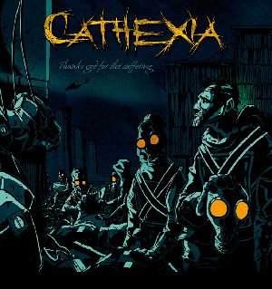 CATHEXIA "Thanks God For The Suffering