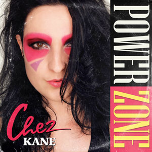 Chez Kane - Powerzone 