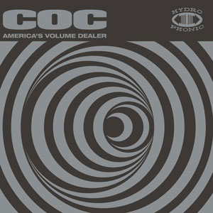 CORROSION OF CONFORMITY - America&rsquo;s Volume Dealer 