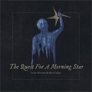  COSTIN CHIOREANU – The Quest For A Morning Star 