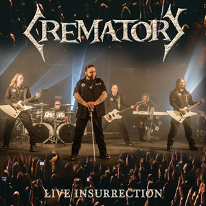 CREMATORY - Live Insurrection
