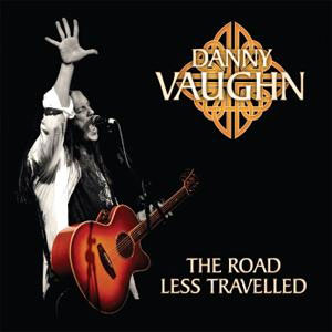 Danny Vaughn - The Road Less Travelled