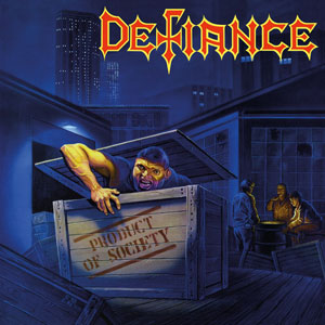 DEFIANCE  - Product Of Society