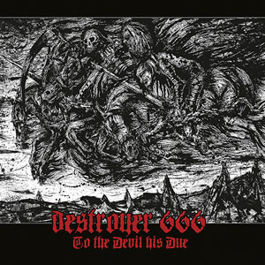 DESTROYER 666  - To the Devil His Due