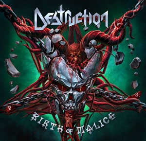 DESTRUCTION - Birth Of Malice