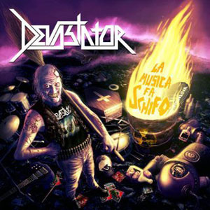 DEVASTATOR - La Musica Fa Schifo