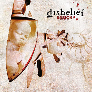 DISBELIEF - 66 Sick