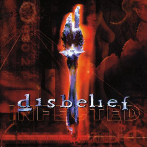 DISBELIEF - Infected