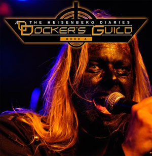  DOCKER'S GUILD  - The Heisenberg Diaries – Book A: Sounds Of A Future Past