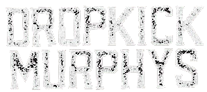 DROPKICK MURPHYS