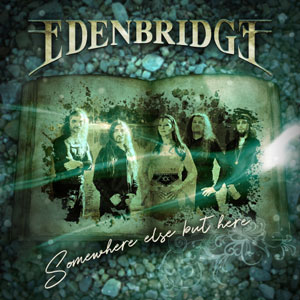 EDENBRIDGE - Somewhere Else But There