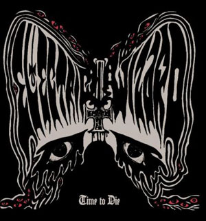  ELECTRIC WIZARD - Time To Die
