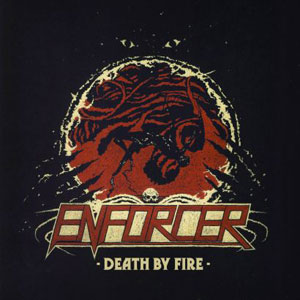 ENFORCER - Death By Fire
