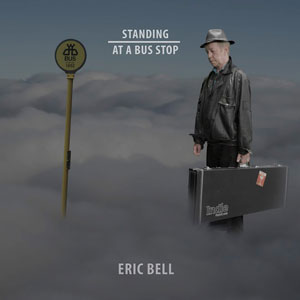 Eric Bell - Standing At A Bus Stop