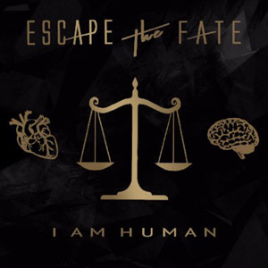 ESCAPE THE FATE - I Am Human