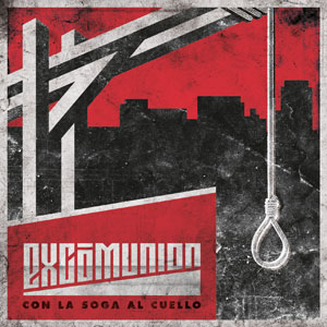 EXCÓMUNION - Con la Soga al Cuello