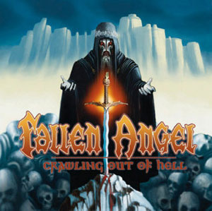 FALLEN ANGEL - Crawling Out Of Hell