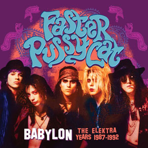 FASTER PUSSYCAT titulada - Babylon – The Elektra Years 1987-1992