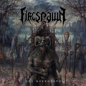 FIRESPAWN - The Reprobate
