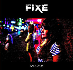 FIXE - Bangkok