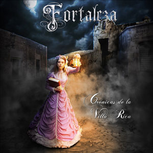 FORTALEZA  - Crónicas de La Villa Rica