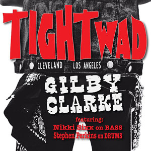 Gilby Clarke - Tightwad